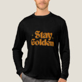 Stay Golden T-Shirt | Retro Positive Quote Tee | G (Voorkant volledig)