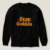 Stay Golden T-Shirt | Retro Positive Quote Tee | G (Voorkant)