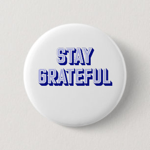 STAY GRATEFUL RONDE BUTTON 5,7 CM