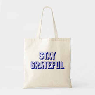 STAY GRATEFUL TOTE BAG