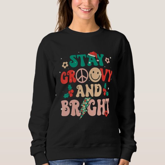 Stay Groovy & Bright Holiday Groovy Retro Christma Trui (Voorkant)