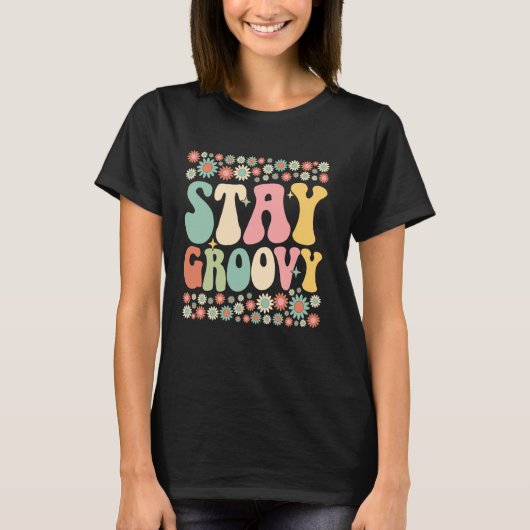 Stay Groovy Flower Power Retro 60s 70s Hippie Vibe T-shirt (Voorkant)