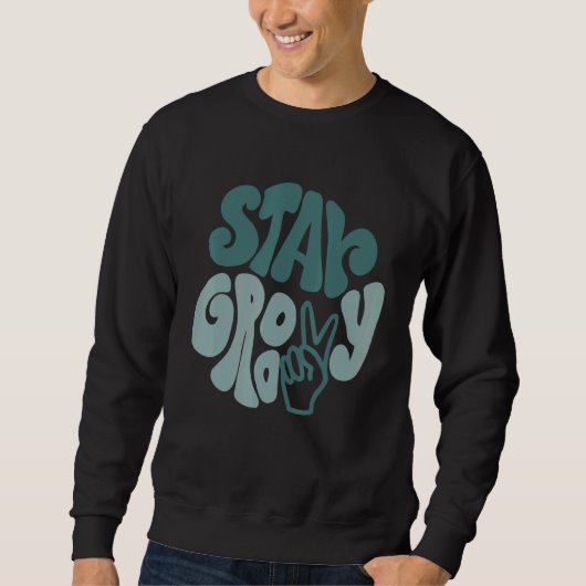 Stay Groovy Peace Sign Love Retro 60S 70S 80S Grew Trui (Voorkant)