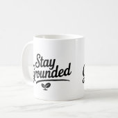 Stay Grounded Coffee Mok (Voorkant links)