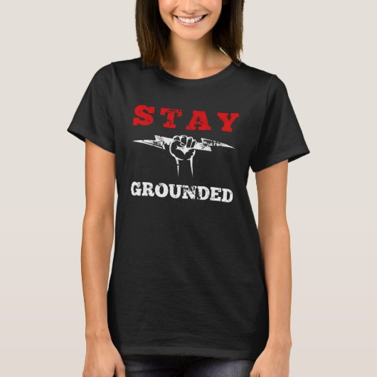 Stay Grounded Electrician Electrical Engineer Engi T-shirt (Voorkant)