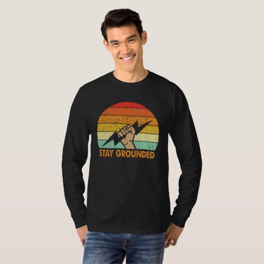 Stay Grounded Electrician Electrical Engineer Engi T-shirt (Voorkant volledig)