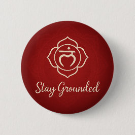 Stay Grounded Root Chakra Spiritual Energy Ronde Button 5,7 Cm