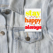Stay Happy Always - Motivatie typografie Button (Insitu)