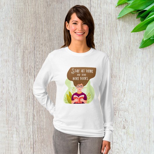 Stay Home Read More Books Book Lover T-shirt
