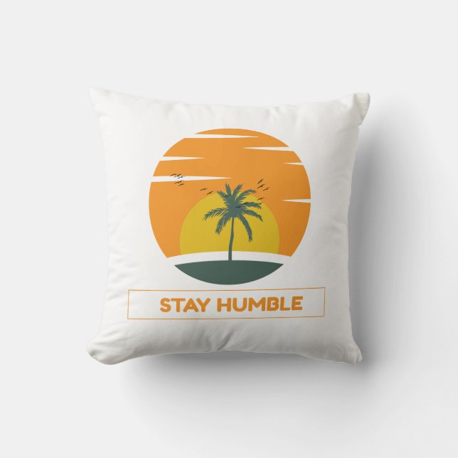 Stay humble motivational quote Throw Pillow Kussen (Voorkant)