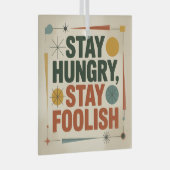Stay Hungry, Stay Foolish Glas Ornament (Voorkant Rechts)