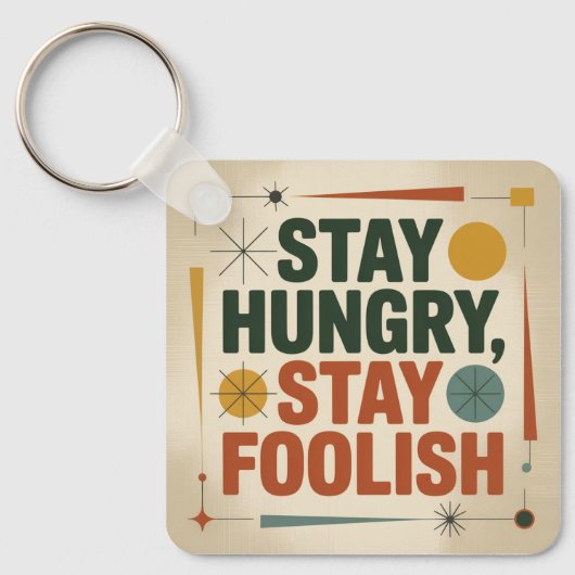 Stay Hungry, Stay Foolish Sleutelhanger (Voorkant)