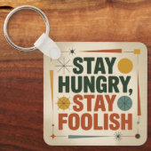Stay Hungry, Stay Foolish Sleutelhanger (Voorkant)