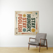Stay Hungry, Stay Foolish Wandkleed (In Situ (horizontaal))