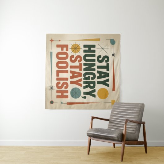 Stay Hungry, Stay Foolish Wandkleed (In Situ (horizontaal))