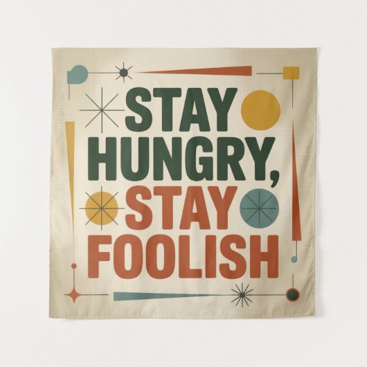 Stay Hungry, Stay Foolish Wandkleed (Voorkant)