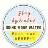 STAY HYDRATED DRINK MEER WATER STICKER (Voorkant)