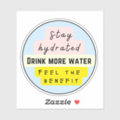 STAY HYDRATED DRINK MEER WATER STICKER (Vel)