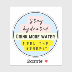 STAY HYDRATED DRINK MEER WATER STICKER