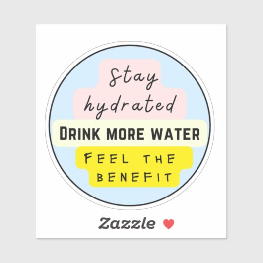 STAY HYDRATED DRINK MEER WATER STICKER (Vel)