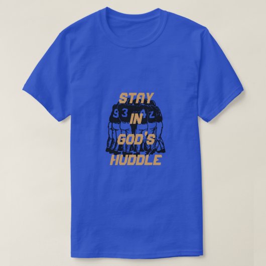 Stay In God's Huddle T-shirt (Design voorkant)