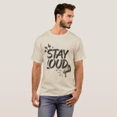 Stay Loud T-shirt (Voorkant volledig)