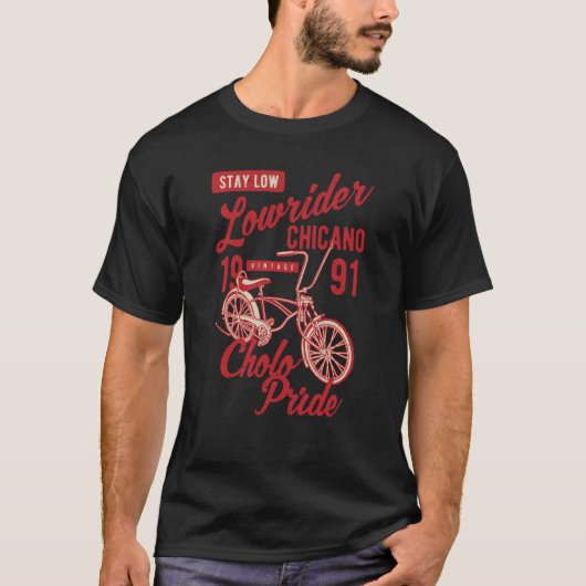 Stay Low Cholo Pride Chicano Lowrider Bicycle Retr T-shirt (Voorkant)