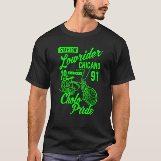 Stay Low Cholo Pride Chicano Lowrider Bicycle Retr T-shirt (Voorkant)