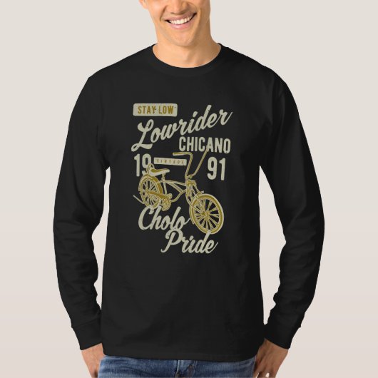Stay Low Cholo Pride Chicano Lowrider Bicycle Retr T-shirt (Voorkant)