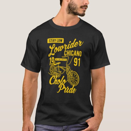 Stay Low Cholo Pride Chicano Lowrider Bicycle Retr T-shirt (Voorkant)