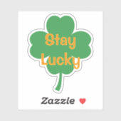 Stay Lucky Four-Leaf Clover St Patricks Day Sticker (Vel)