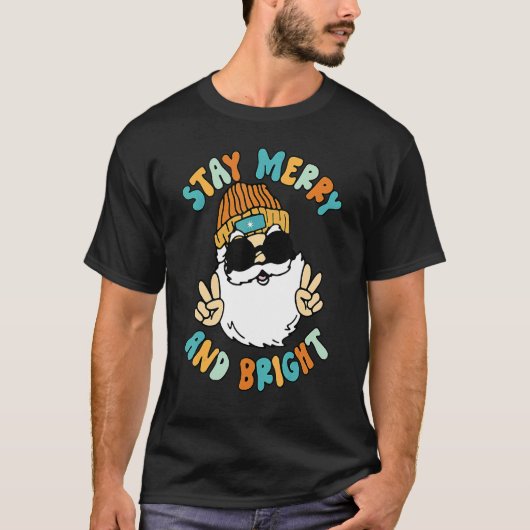 Stay Merry and Bright Christmas Retro Groovy Cool T-shirt (Voorkant)