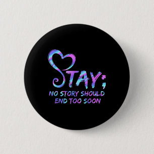 Stay No Story moet snel eindigen met zelfmoord Awa Ronde Button 5,7 Cm