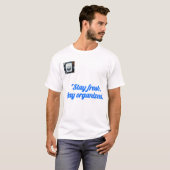 Stay organized T-shirt,  motivational quote tee T-shirt (Voorkant volledig)