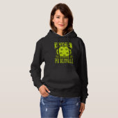 Stay Out Of The Kitchen Play Pickleball  Paddlebal Hoodie (Voorkant volledig)