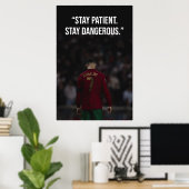 Stay Patient Stay Dangerous Motivation Poster (Thuiskantoor)
