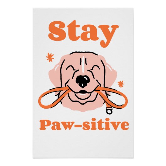 Stay Paw-sitive Perfect Poster (Voorkant)