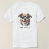 Stay Pawsitive Funny Dog Shirt (Design voorkant)