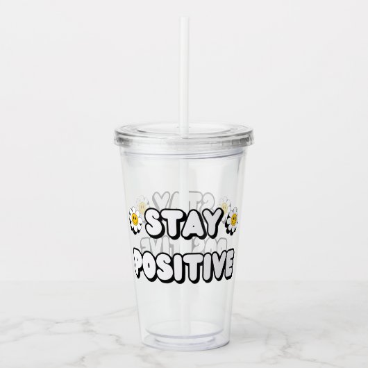 Stay Positive Acryl Drinkbeker (Voorkant)