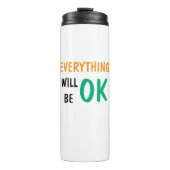 "Stay Positive: Everything Will Be Ok" Thermosbeker (Voorkant)