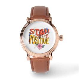 Stay Positive – Floral Motivational  Horloge