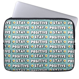 Stay Positive Laptop Sleeve