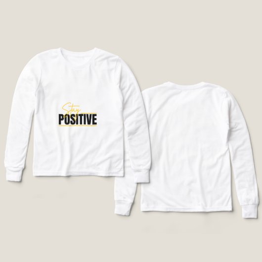 Stay Positive Long Sleeve Tee – Clean & Minimal Mi (Voorkant /achterkant)