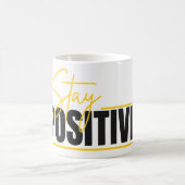 Stay Positive Mug – Start Your Day with a Message Koffiemok (Center)