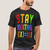 Stay Positive  Rainbow Math  Kids Math Math Kids T-shirt (Voorkant)