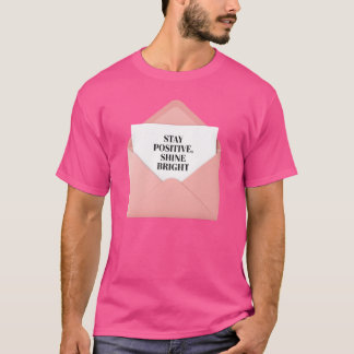 Stay Positive Shine Bright – Roze envelop T-shirt