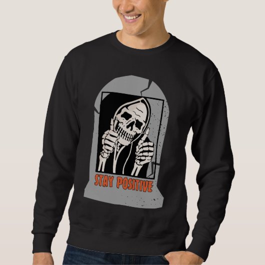 STAY POSITIVE SKELETON TRUI (Voorkant)