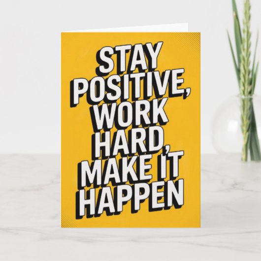"Stay Positive, Work Hard" Motivational Card Kaart (Voorkant)