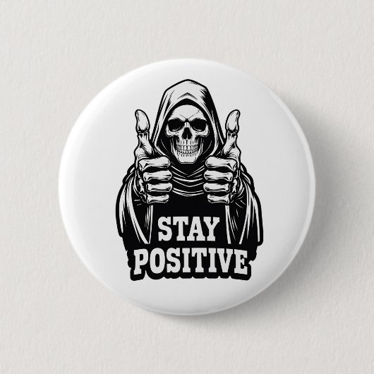 Stay Positve Ronde Button 5,7 Cm (Voorkant)