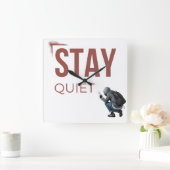 Stay Quiet Minimal Graffiti Art Vierkante Klok (Huis)